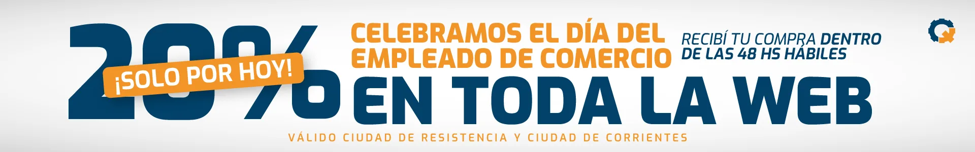 20 % en toda la web, sólo por hoy: celebramos el Día del Empleado de Comercio. Válido en Resistencia y Corrientes